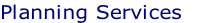 Planning Services 