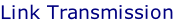 Link Transmission