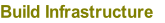 Build Infrastructure 